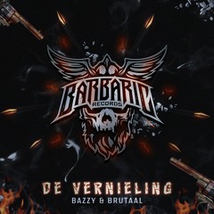 Bazzy & Brutaal - De Vernieling