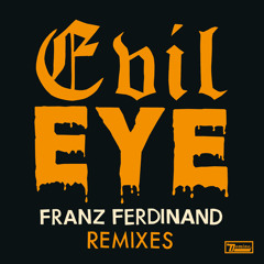 Evil Eye (Alan Braxe Remix)