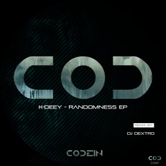 K - Deey - Randomness Dj Dextro Remix SCEDIT
