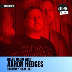 Blend Radio with Aaron Hedges