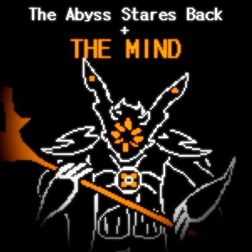 [NO AU] The Abyss Stares Back + THE MIND
