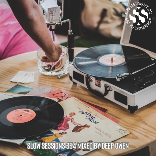 Slow Sessions 354 Mixed By Deep Owen (ZA)