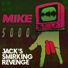 MIKE5000 - Jack's Smirking Revenge (free download)