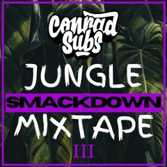 The Jungle Smackdown Mixtape III [FREE DOWNLOAD]