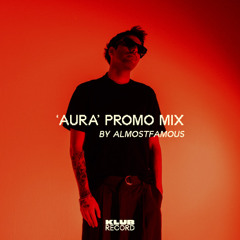 'AURA' PROMO MIX BY ALMOSTFAMOUS.