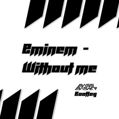 Without me (BassBasher Bootleg) (Short Edit DJ Tool)