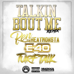 Talkin Bout Me (Remix) [feat. E-40]