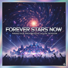 Forever Starts Now - Mainstage Progressive House Session (43)