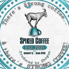 Spiked Coffee Freestyle feat. KING N.Y.N.E.(Prod.by Shogun)