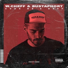 W.Cheff & Bustaphort - Cook me a beef (CrabmanRemix)