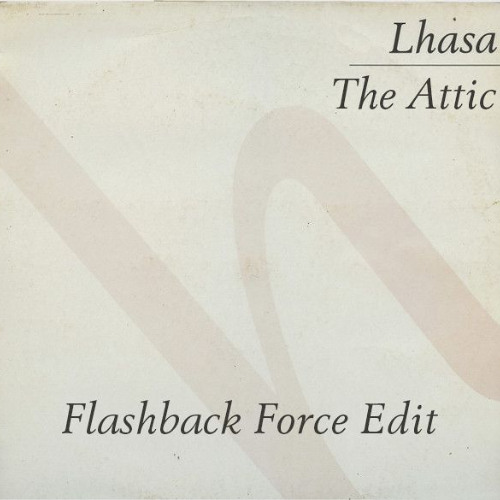 Lhasa - The Attic (Flashback Force Edit)