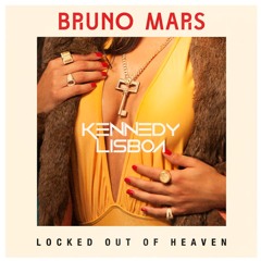 Locked Out Of Heaven (Maycon Reis & Kennedy Lisboa Remix)