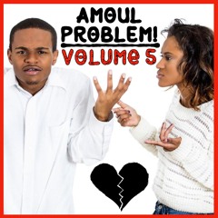 "Amoul Problem !" • Vol. 5