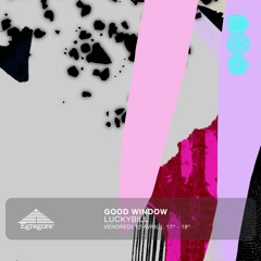 GOOD WINDOW - Luckybill (Avril 2024)