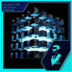 ColdSection - Detected Foreign (Radio Edit)