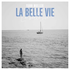 Yann Muller - La Belle Vie (Radio Mix)