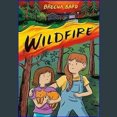 Download Ebook ⚡ Wildfire (A Graphic Novel) Pdf