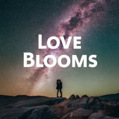 Love Blooms