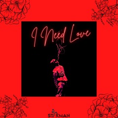 Stikman - I Need Love (FREE DOWNLOAD)