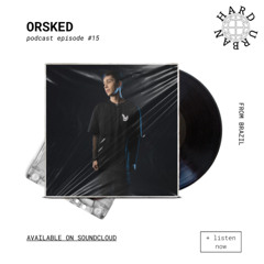 ORSKED @ Hardcast - #15