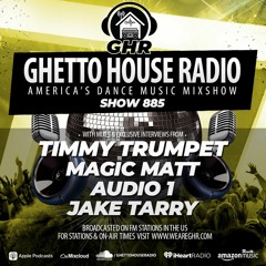 GHR - Show 885- Timmy Trumpet, Jake Tarry, Audio 1, Magic Matt