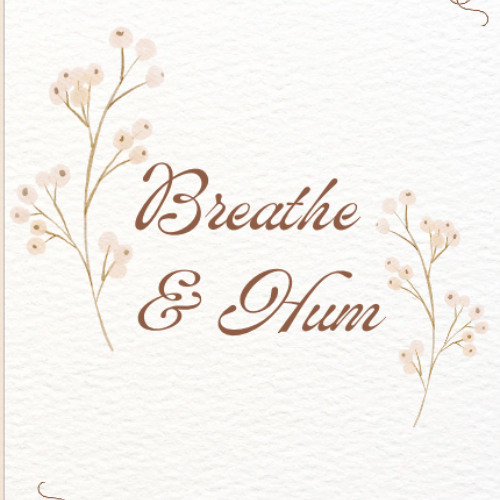 Breathe & Hum on D#