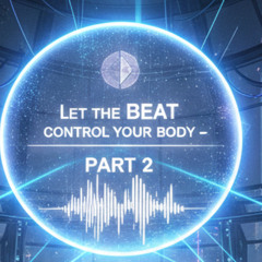 Part 2 - Let the Beat control your Body -M-I-L-E- Deephouse Melodic Techno -küchenTONstudio