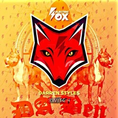 Daren Styles - Switch ( DA Ben Edit)