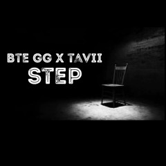 BTE GG X TAVII - STEP