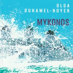 Olga Duhamel-Noyer - Mykonos