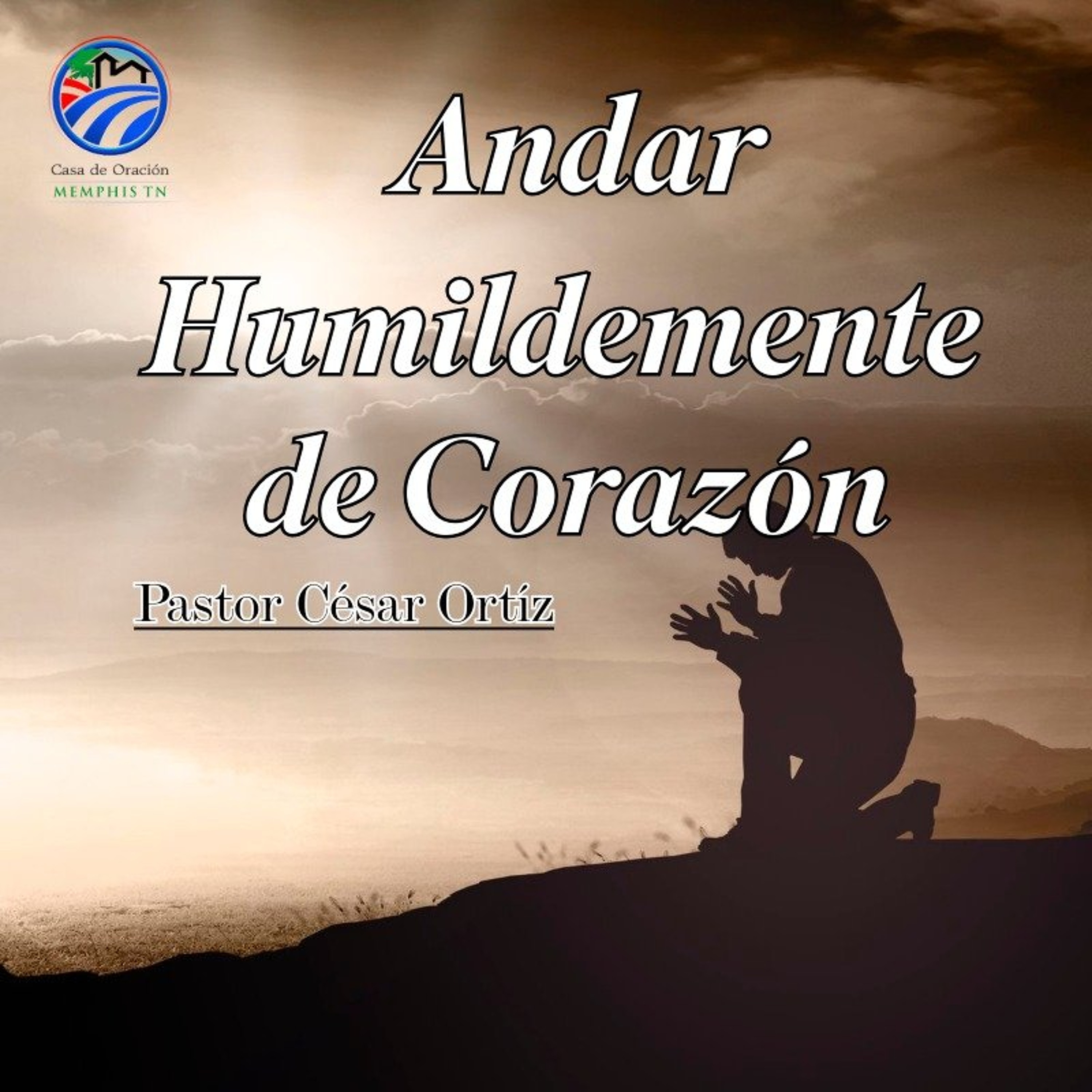 Andar Humildemete De Corazón | César Ortíz | 08/30/26 episode artwork