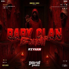 DAFID SMOKE - BABY CLAN BANDIT ( REYHAN )