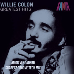 Willie Colon - Amor Verdadero (Suarezz Tech House Mix)
