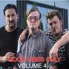 Good Vibes Only: Volume 4