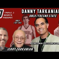 Danny Tarkanian | Ep 10 | Triple J Sports Podcast