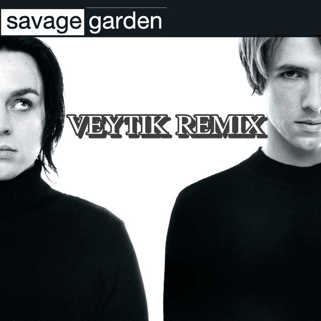 FREE DOWNLOAD: Savage Garden - I Want You (Veytik Remix)