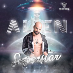 Alien Superstar - Victor Saints DJ MIX 001