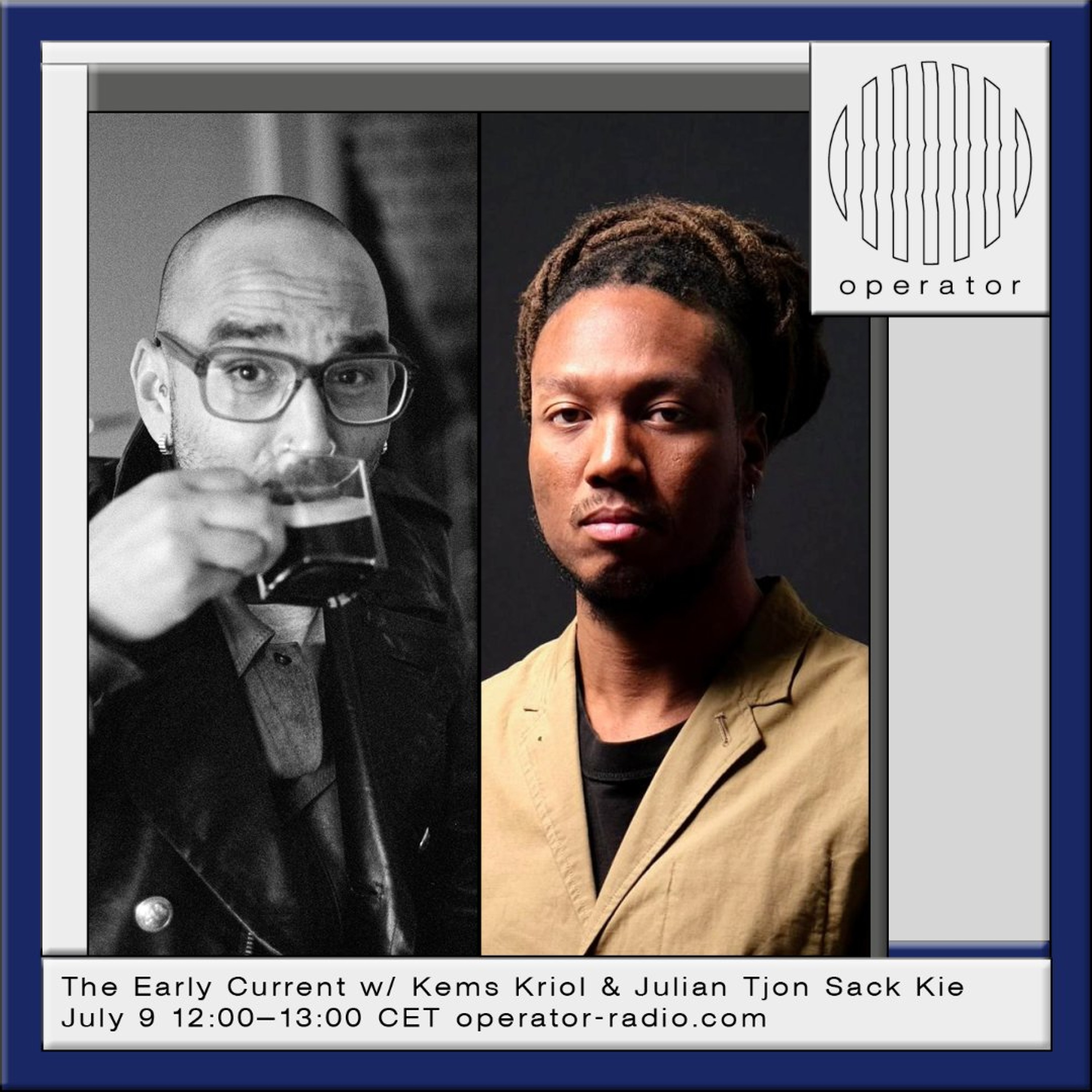 The Early Current w/  Kems Kriol & Julian Tjon Sack Kie - 9th July 2026 episode artwork