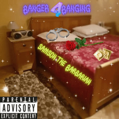 Banger (4Banging)