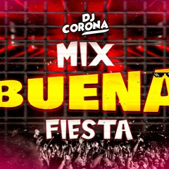 MIX BUENA FIESTA (MI EX TENIA RAZON, KAROL G, REPARTO, LALA, CHULO, QUEMA, HOLANDA, TECH) DJ CORONA⚡