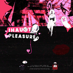 pleasure (@pleasureplugd @dextery) [MUSIC VID IN DESC]