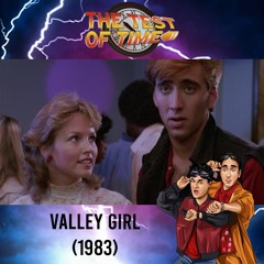 Episode 421: Valley Girl (1983)