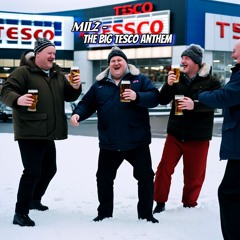 The Big Tesco Anthem