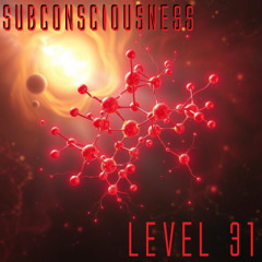 Subconsciousness - Level 31