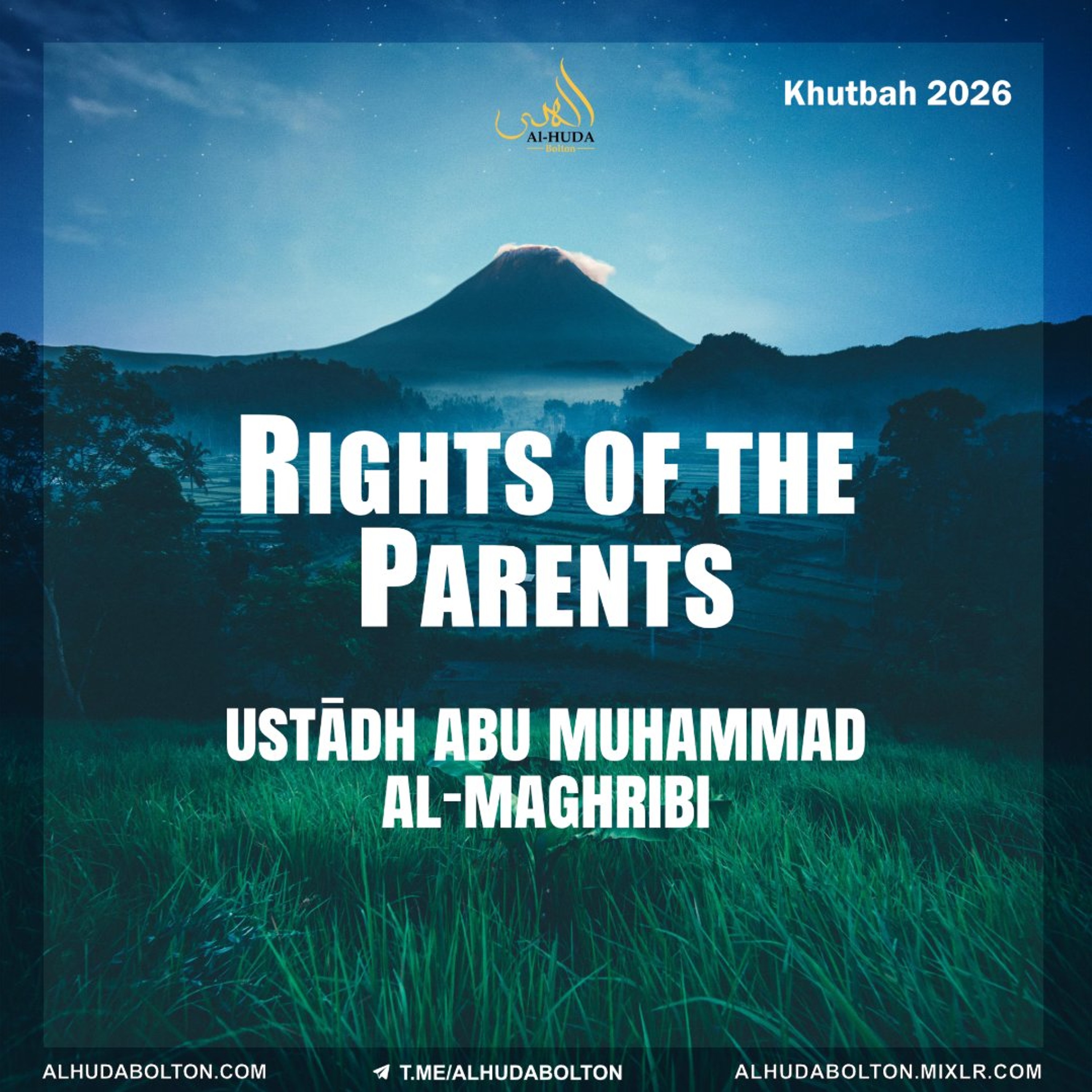 Khutbah: Rights of the Parents - Abu Muhammad al-Maghribi