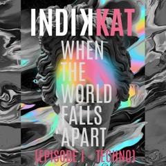 When the World Falls Apart (Episode I - Techno)
