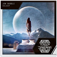 Jon Bubble - Asleep (Radio Edit)