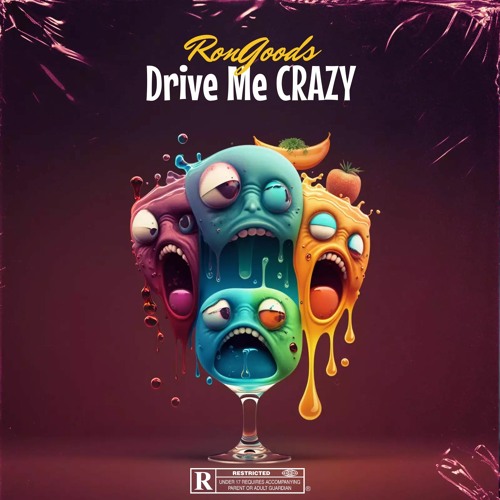 Stream Drive Me Crazy by Ron Goods Listen online for free on SoundCloud