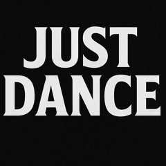 JUST DANCE