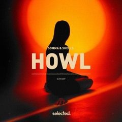 SOMMA & Shells - Howl